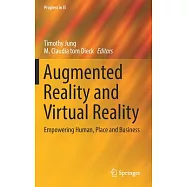 Augmented Reality and Virtual Reality: Empowering Human, Place and Business