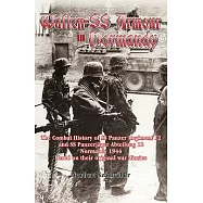 Waffen-SS Armour in Normandy: The Combat History of SS-Panzer Regiment 12 and SS-Panzerjäger Abteilung 12, Normandy 1944, Based