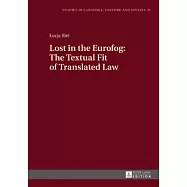 Lost in the Eurofog: The Textual Fit of Translated Law: Second Revised Edition