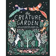 The Creature Garden: An Illustrator’s Guide to Beautiful Beasts & Fictional Fauna