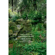 Inspirations: A Time Travel Through Garden History