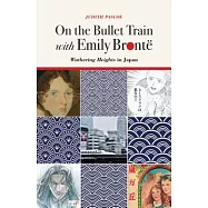 On the Bullet Train With Emily Brontë: Wuthering Heights in Japan