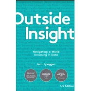 Outside Insight: Navigating a World Drowning in Data