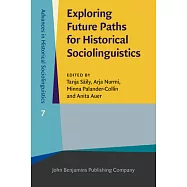 Exploring Future Paths for Historical Sociolinguistics