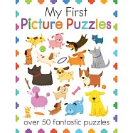 My First Picture Puzzles: Over 50 Fantastic Puzzles