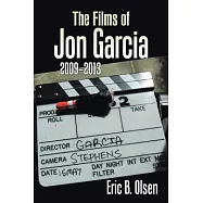 The Films of Jon Garcia, 2009&ndash;2013
