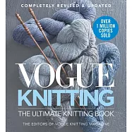 Vogue Knitting the Ultimate Knitting Book: Completely Revised & Updated