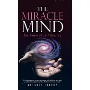 The Miracle Mind: The Power of Self-healing