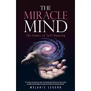 The Miracle Mind: The Power of Self-healing