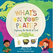What’s on Your Plate?: Exploring the World of Food