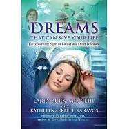 Dreams That Can Save Your Life: Early Warning Signs of Cancer and Other Diseases