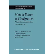 Mots De Liaison Et D’intégration/ Liaison and Integration Words: Prépositions, Conjonctions Et Connecteurs/ Prepositions, Conjun