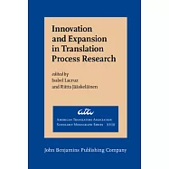 Innovation and Expansion in Translation Process Research