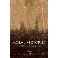 Moral Victories: The Ethics of Winning Wars
