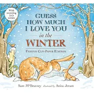 Guess How Much I Love You in the Winter (Festive Cut-Paper Edition)
