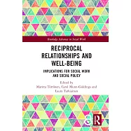 Reciprocal Relationships and Well-Being: Implications for Social Work and Social Policy