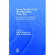 Social Studies in the New Education Policy Era: Conversations on Purposes, Perspectives, and Practices