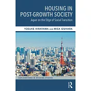 Housing in Post-Growth Society: Japan on the Edge of Social Transition