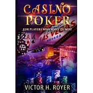 Casino Poker: For Players Who Want to Win !