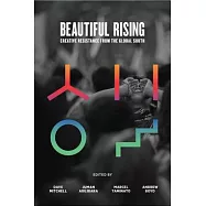 Beautiful Rising: Creative Resistance from the Global South