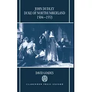 John Dudley, Duke of Northumberland 1504-1553