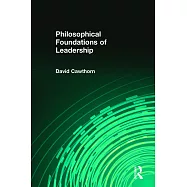 Philosophical Foundations of Leadership