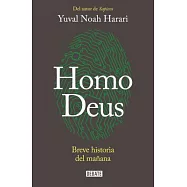 Homo Deus: Breve historia del mañana / A Brief History of Tomorrow