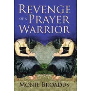 Revenge of a Prayer Warrior