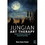 Jungian Art Therapy: Images, Dreams, and Analytical Psychology