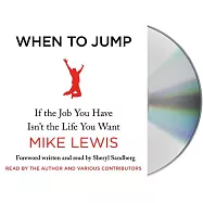 When to Jump: If the Job You Have Isn&rsquo;t the Life You Want