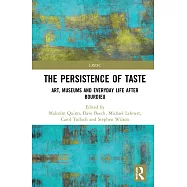 The Persistence of Taste: Art, Museums and Everyday Life After Bourdieu