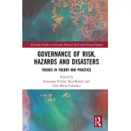 Governance of Risk, Hazards and Disasters: Trends in Theory and Practice