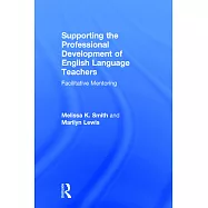 Supporting the Professional Development of English Language Teachers: Facilitative Mentoring
