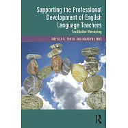 Supporting the Professional Development of English Language Teachers: Facilitative Mentoring