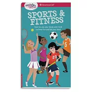 Sports & Fitness: How to use your body and mind to play and feel your best