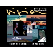 Vision: Color and Composition for Film