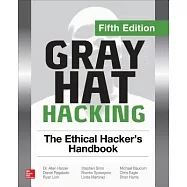 Gray Hat Hacking: The Ethical Hacker’s Handbook, Fifth Edition