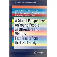 A Global Perspective on Young People As Offenders and Victims: First Results from the Isrd3 Study
