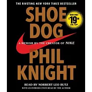 Shoe Dog: A Memoir by the Creator of Nike