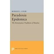 Paradoxia Epidemica: The Renaissance Tradition of Paradox