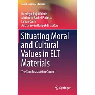 Situating Moral and Cultural Values in ELT Materials: The Southeast Asian Context