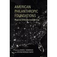 American Philanthropic Foundations: Regional Difference and Change