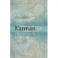 Karman: A Brief Treatise on Action, Guilt, and Gesture