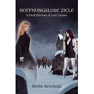 Hoffnungslose Ziele: A Dark Journey of Lost Causes