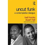 Uncut Funk: A Contemplative Dialogue
