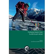 Hockey: Challenging Canada’s Game Au-delà Du Sport National