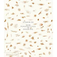 Vitamin D2: New Perspectives in Drawing