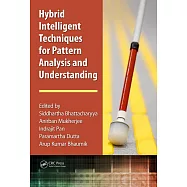 Hybrid Intelligent Techniques for Pattern Analysis and Understanding