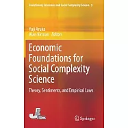 Economic Foundations for Social Complexity Science: Theory, Sentiments, and Empirical Laws