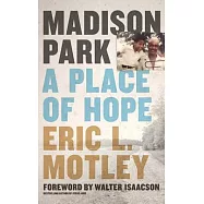 Madison Park: A Place of Hope - Library Edition